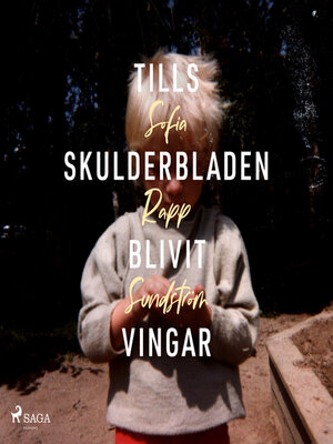 cover image of Tills skulderbladen blivit vingar